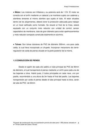 Anejo 8 Programa higiénico-sanitario
Proyecto de construcción de una explotación porcina de cebo para 1.950 plazas ubicada en
el T.M de Castel de Cabra (Teruel)
18
Prevención:
Puede favorecer el control de la enfermedad un buen manejo, método
todos dentro - todos fuera, vacío sanitario, limpieza y desinfección,
alimentación rica en vitamina A y construcciones adecuadas para controlar las
condiciones ambientales: un ambiente seco, templado, sin corrientes de aire,
prestando especial atención a las variaciones bruscas de temperatura entre el
día y la noche, tanto en primavera como en otoño.
 