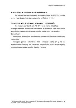 Anejo 11 Anejo climático
Proyecto de construcción de una explotación porcina de cebo para 1.950 plazas ubicada en
el T.M de Castel de Cabra (Teruel)
13
3.2.3 ÍNDICE DE ENBERGER
Q = 100P / (M2
+ m2
)
Donde:
• P = Precipitación media anual (mm)
• M = Tª media máxima del mes más cálido (ºC)
• m = Tª media mínima del mes mas frío (ºC)
En nuestro caso:
P = 320 mm
M = 23,7 º C
m = 1,3 º C
Q = (100 * 320) / (23,72
+ 1,32
) = 56,8
Si comprobamos el resultado en la tabla adjunta:
Q CLIMA
90 Húmedo
90-50 Sub-húmedo
50-30 Semiárido
30-0 Árido
Fuente: Worldwide Bioclimatic Classification System
Q = 56,8 que está en el intervalo 50-90, por lo tanto clima sub-húmedo
 