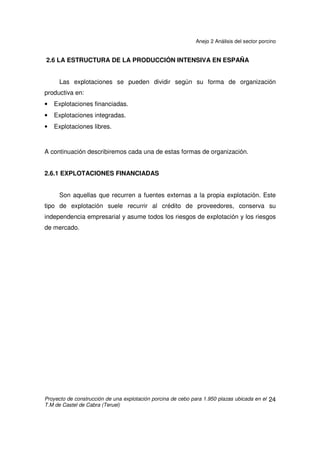 Anejo 2 Análisis del sector porcino
Proyecto de construcción de una explotación porcina de cebo para 1.950 plazas ubicada en el
T.M de Castel de Cabra (Teruel)
23
El destino de las exportaciones a terceros países de la carne porcina de
España se muestra en la siguiente tabla:
Fuente: A.E.A.T.
Elaboración: S.G. Productos Ganaderos.
 
