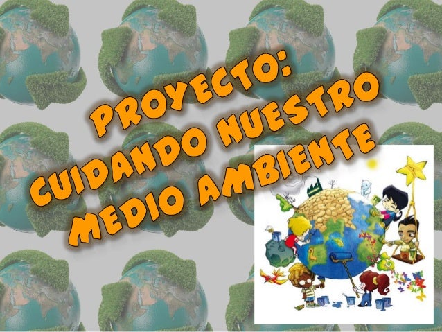 Proyecto cuidando nuestro medio ambiente