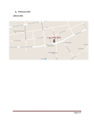 Página 47 
8. PRODUCCIÓN 
UBICACIÓN 
 