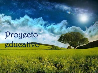 Proyecto
educativo
 