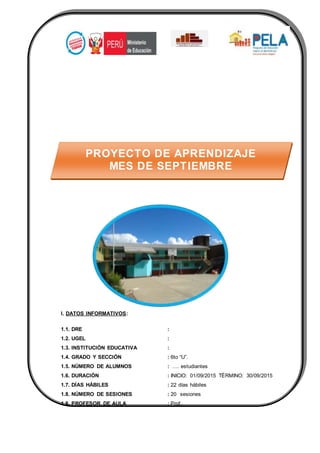 I. DATOS INFORMATIVOS:
1.1. DRE :
1.2. UGEL :
1.3. INSTITUCIÓN EDUCATIVA :
1.4. GRADO Y SECCIÓN : 6to “U”.
1.5. NÚMERO DE ...
