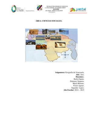 REPUBLICA BOLIVARIANA DE VENEZUELA
L.N. BOLIVARIANO “ALEJANDRO FEBRES”
007914990
LAS VEGAS – RÓMULO GALLEGOS
C O J E D E S
ÁREA: CIENCIAS SOCIALES.
Asignatura: Geografía de Venezuela.
Año: 3ero.
Docentes:.
Karla Zapata.
Edumary Sequera.
María Moreno.
Víctor Aguiar.
Segundo Lapso.
Año Escolar: 2014 – 2015
 
