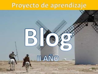 Proyecto de aprendizaje Blog II AÑO 