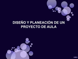 Proyecto de aula | PPTX