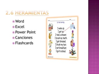 2.6 HERAMIENTAS WordExcelPower PointCancionesFlashcards