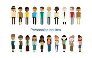 Personajes adultos 
 