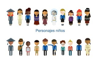 Personajes niños 
 