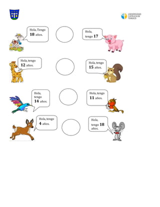 Hola, Tengo
18 años.
Hola,
tengo 17
años.
Hola, tengo
12 años.
Hola, tengo
15 años.
Hola,
tengo
14 años.
Hola, tengo
11 años.
Hola, tengo
4 años.
Hola,
tengo 18
años.
 