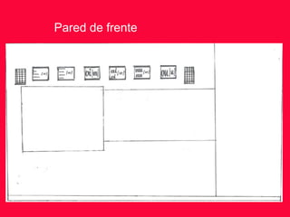 Pared de frente
 