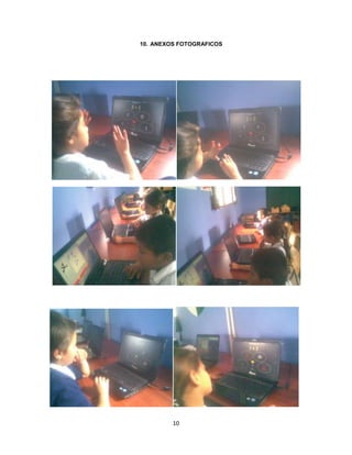 10. ANEXOS FOTOGRAFICOS




         10
 
