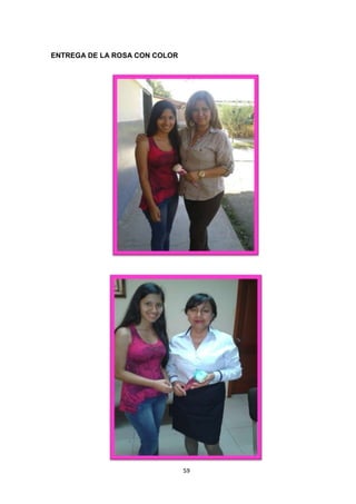 ENTREGA DE LA ROSA CON COLOR

59

 