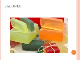 JABONES

 