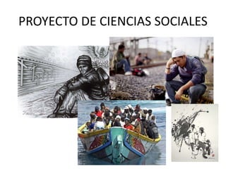 PROYECTO DE CIENCIAS SOCIALES
 