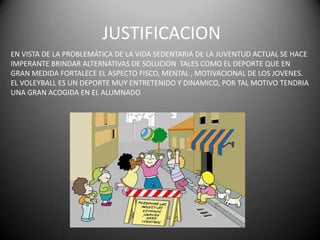 PADRES DE FAMILIANECESIDADESINCENTIVAR A LA PRACTICA DEL DEPORTEMOTIVAR A LOS ALUMNOS A JUGAR VOLEYBALL