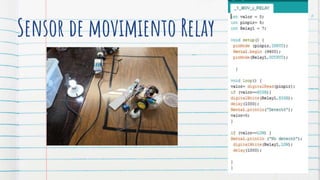 Sensor de movimiento Relay
6
 