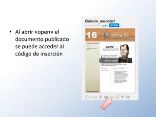 • Al abrir «open» el
  documento publicado
  se puede acceder al
  código de inserción
 