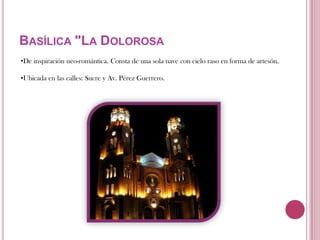 Ubicada en las calles: Sucre y Av. Pérez Guerrero.San FranciscoCon fachada de piedra laja, consta de una sola nave en cruz latina.