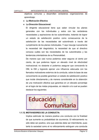 CAPITULO I ANTECEDENTES DE LA MOTIVACION LABORAL
Anticona Mudarra & Barrantes Vásquez Página 12
objetivos comunes y desarr...