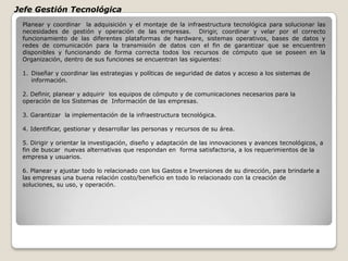 Planificar la modificación e instalación de nuevo software y hardware.Evaluar los nuevos paquetes de software y nuevos productos de hardware.Dar el soporte técnico necesario para el desarrollo de nuevos proyectos, evaluando el impacto de los nuevos proyectos en el sistema instalado.Asegurar la disponibilidad del sistema, y la coordinación necesaria para la resolución de los problemas técnicos en su área.Realizar la coordinación con los técnicos del proveedor con el fin de resolver los problemas técnicos y garantizar la instalación de los productos.Proponer las notas técnicas y recomendaciones para el uso óptimo de los sistemas instalados.Participar en el diseño de arquitectura de Sistemas.Realizar el diseño técnico de los nuevos proyectos.Preparar la documentación para la programación y pruebas de los sistemas.