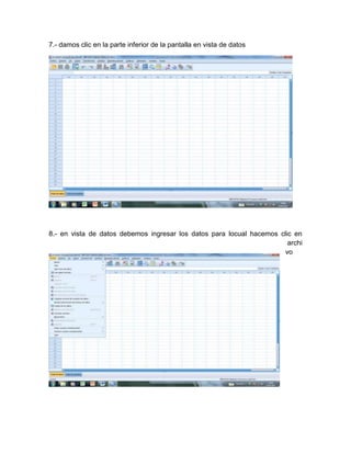 7.- damos clic en la parte inferior de la pantalla en vista de datos




8.- en vista de datos debemos ingresar los datos para locual hacemos clic en
                                                                        archi
                                                                      vo
 