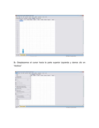 5.- Desplazamos el cursor hacia la parte superior izquierda y damos clic en
“Archivo”
 