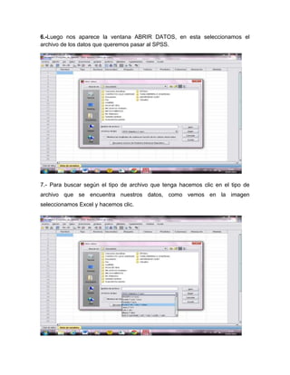 6.-Luego nos aparece la ventana ABRIR DATOS, en esta seleccionamos el
archivo de los datos que queremos pasar al SPSS.




7.- Para buscar según el tipo de archivo que tenga hacemos clic en el tipo de
archivo que se encuentra nuestros datos, como vemos en la imagen
seleccionamos Excel y hacemos clic.
 
