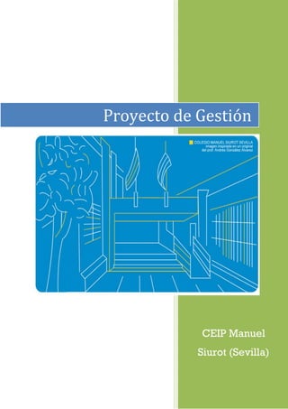 CEIP Manuel Siurot (Sevilla) 
Proyecto de Gestión  