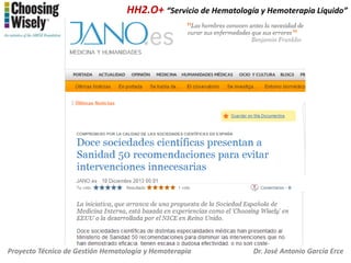 HH2.O+ “Servicio de Hematología y Hemoterapia Líquido”

http://www.choosingwisely.org/doctor-patient-lists/

Proyecto Técn...