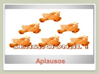 Aplausos
 