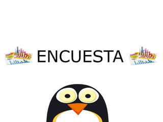 ENCUESTA
 