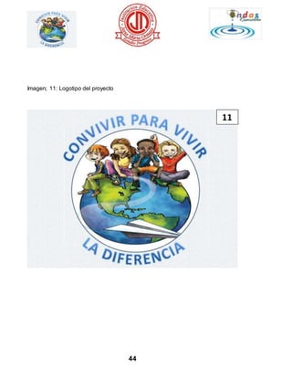 44 
Imagen; 11: Logotipo del proyecto 
11 
 