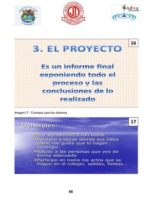 46 
Imagen;17: Concejos para los alumnos 
16 
17 
 