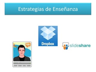Estrategias de Enseñanza
 