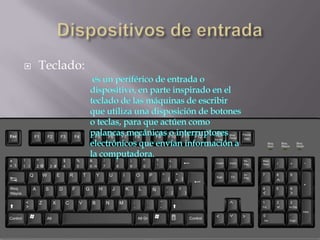  Teclado:
 