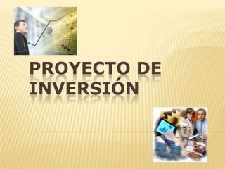 PROYECTO DE INVERSIÓN 