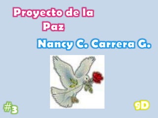 Proyecto de la Paz Nancy C. Carrera G. D 9 # 3 