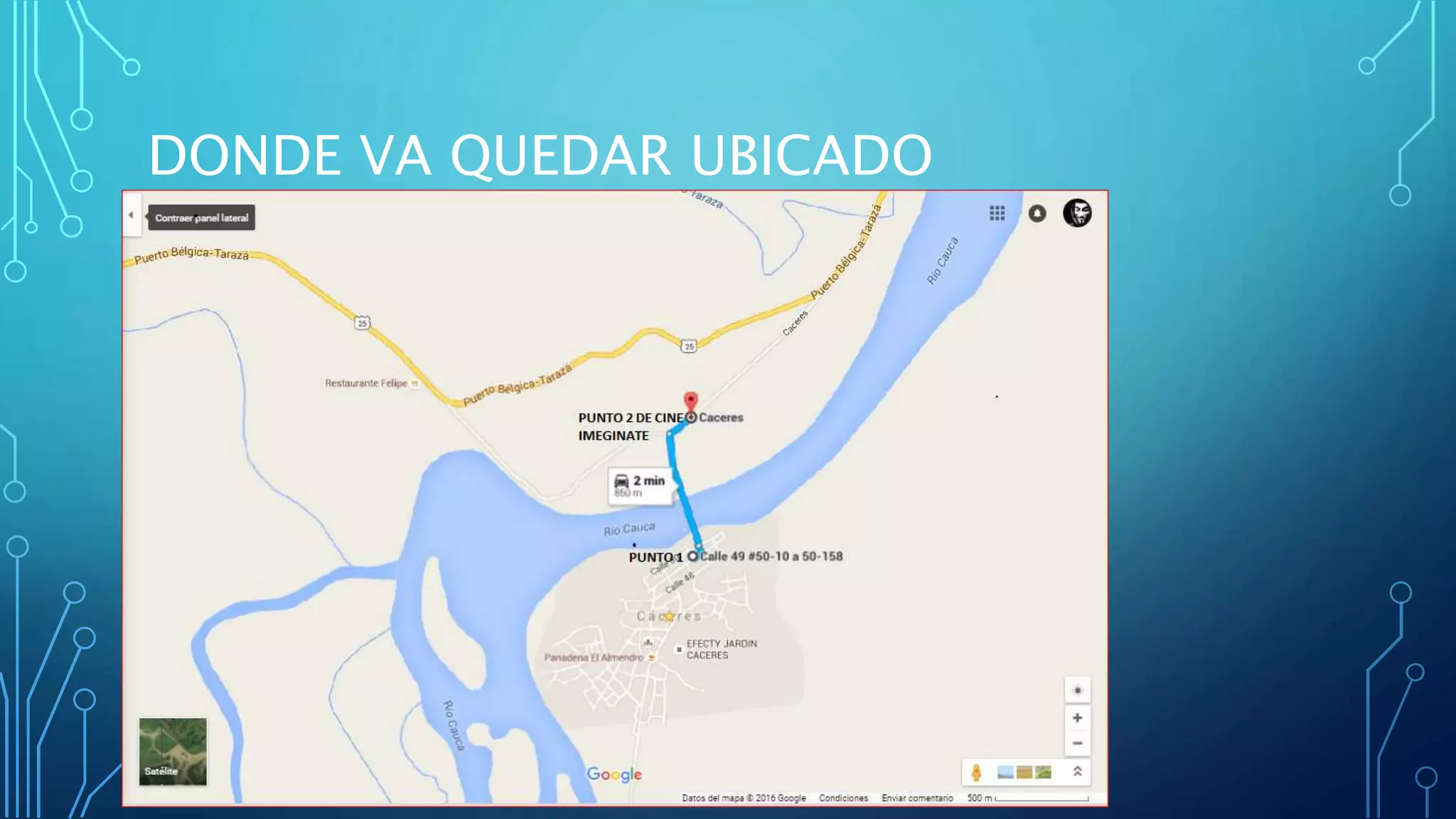 DONDE VA QUEDAR UBICADO
• Va
 