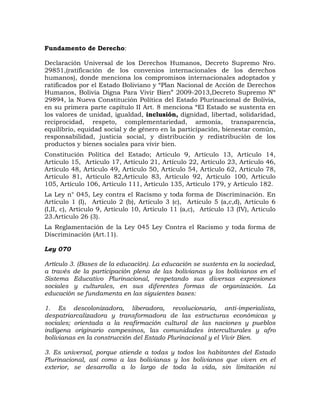 Fundamento de Derecho:
Declaración Universal de los Derechos Humanos, Decreto Supremo Nro.
29851,(ratificación de los conv...