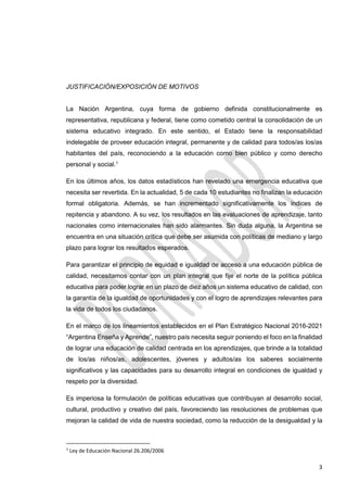 3
JUSTIFICACIÓN/EXPOSICIÓN DE MOTIVOS
La Nación Argentina, cuya forma de gobierno definida constitucionalmente es
represen...