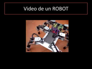 Video de un ROBOT