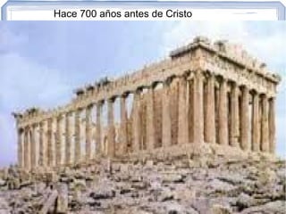 Hace 700 años antes de Cristo