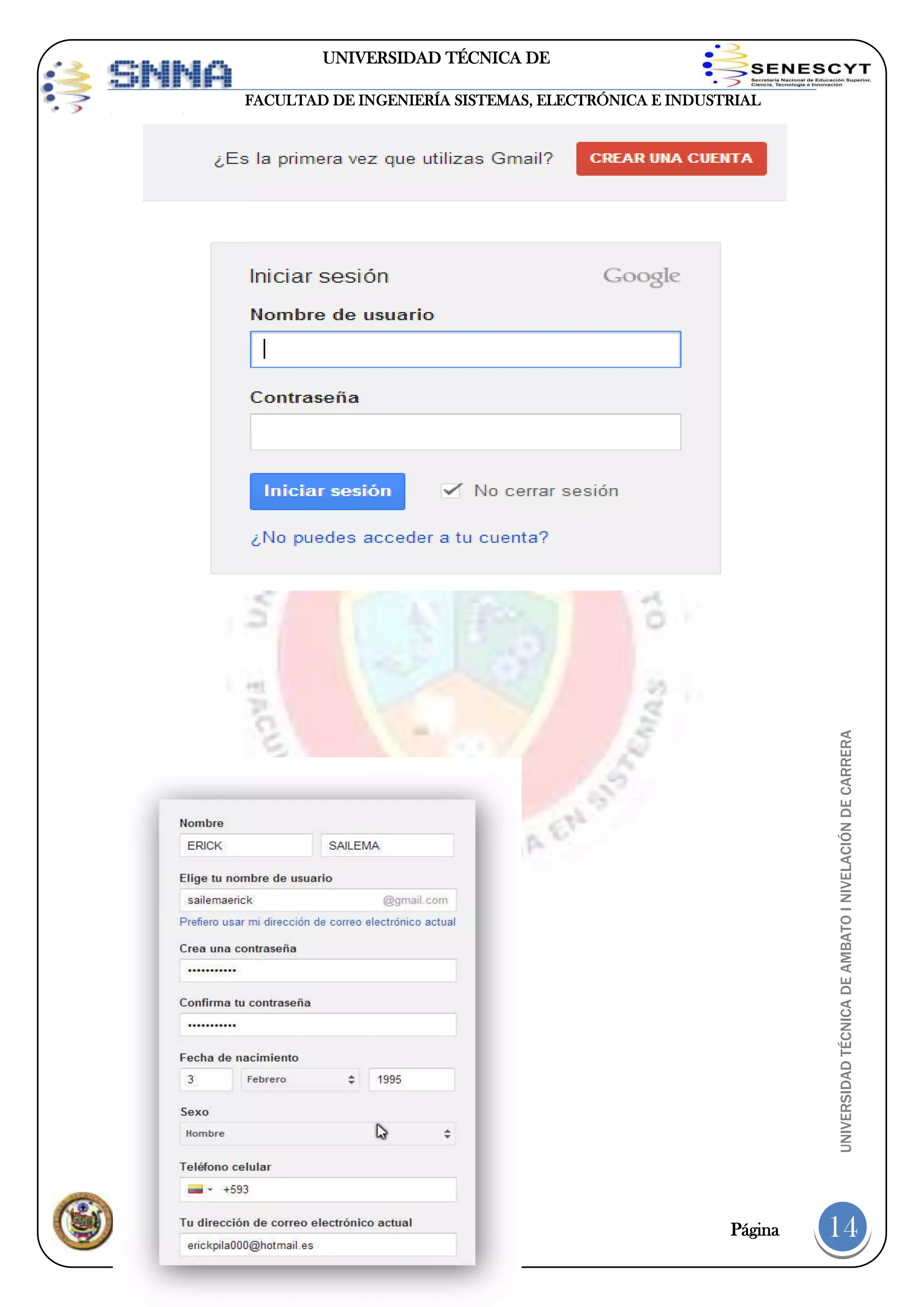 UNIVERSIDAD TÉCNICA DE
AMBATO

UNIVERSIDAD TÉCNICA DE AMBATO I NIVELACIÓN DE CARRERA

FACULTAD DE INGENIERÍA SISTEMAS, ELECTRÓNICA E INDUSTRIAL

Página

14

 