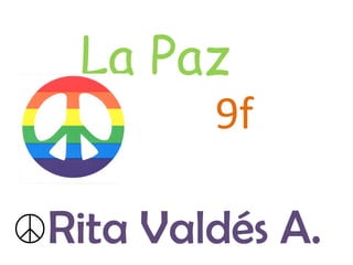 ☮ Rita Valdés A.  La Paz  9f  