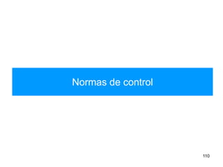 Normas de control
110
 
