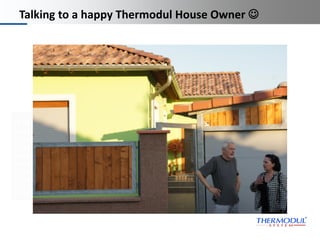 Platzhalter
Dies ist ein
Platzhaltertext für
Ihren eigenen Text.
Dieser Text soll nur
demonstrieren, wie Ihr
eigener Text
dargestellt wird, wenn
Sie den Platzhaltertext
ersetzen.
Thermodul
Technology
(manufacturing
machines)
Talking to a happy Thermodul House Owner 
Building with Thermodul
wall elements
 