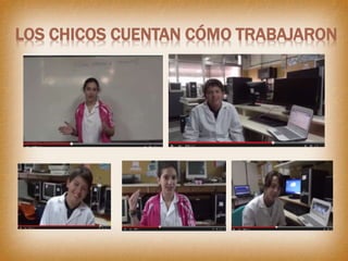 LOS CHICOS CUENTAN CÓMO TRABAJARON
 