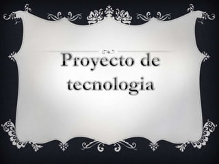 Proyecto de tecnologia