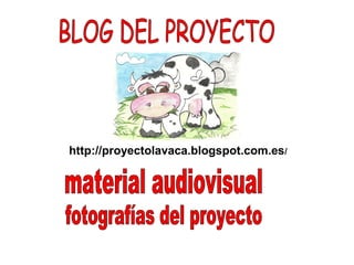 http://proyectolavaca.blogspot.com.es/
 